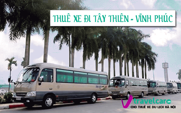 Cho Thuê Xe Đi Tây Thiên, Vĩnh Phúc 4–45 Chỗ Từ Hà Nội