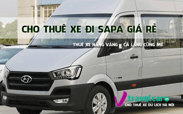 Cho Thuê Xe Đi Sa Pa, Lào Cai 4–45 Chỗ Từ Hà Nội