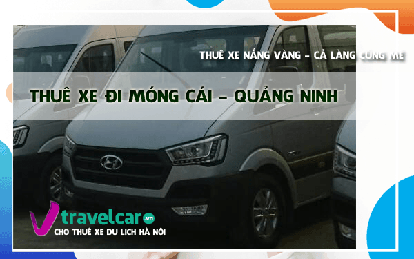Thuê Xe Đi Móng Cái 4-45 Chỗ Từ Hà Nội