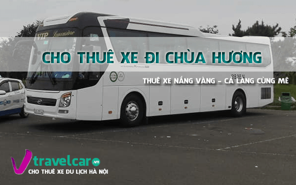 Bảng giá thuê xe đi chùa Hương 4-45 chỗ mới nhất