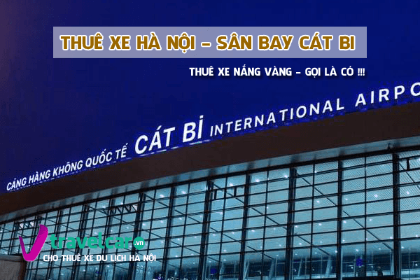 Thuê xe đi sân bay Cát Bi từ Hà Nội 4–45 chỗ
