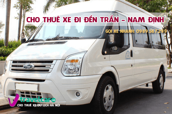 Thuê Xe Đi Đền Trần Nam Định 4–45 Chỗ Từ Hà Nội