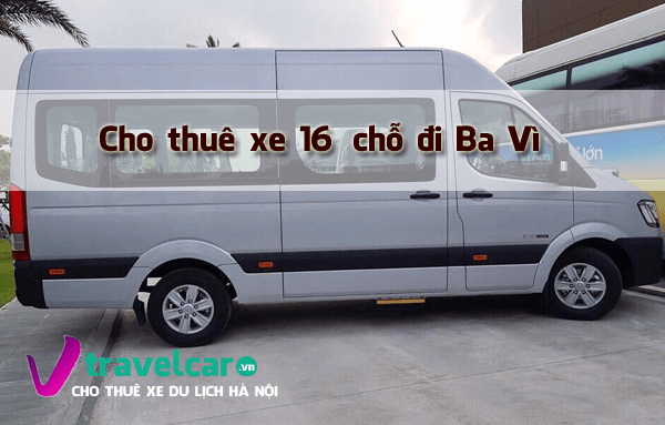 Bảng Giá Thuê Xe 16 Chỗ Đi Ba Vì Chỉ Từ 1.0 Triệu 1 Chiều