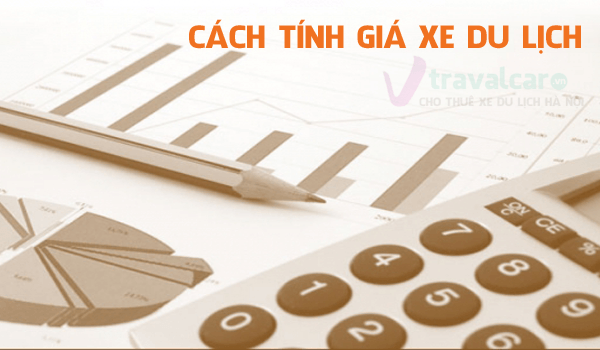 Cách Tính Giá Thuê Xe Du Lịch